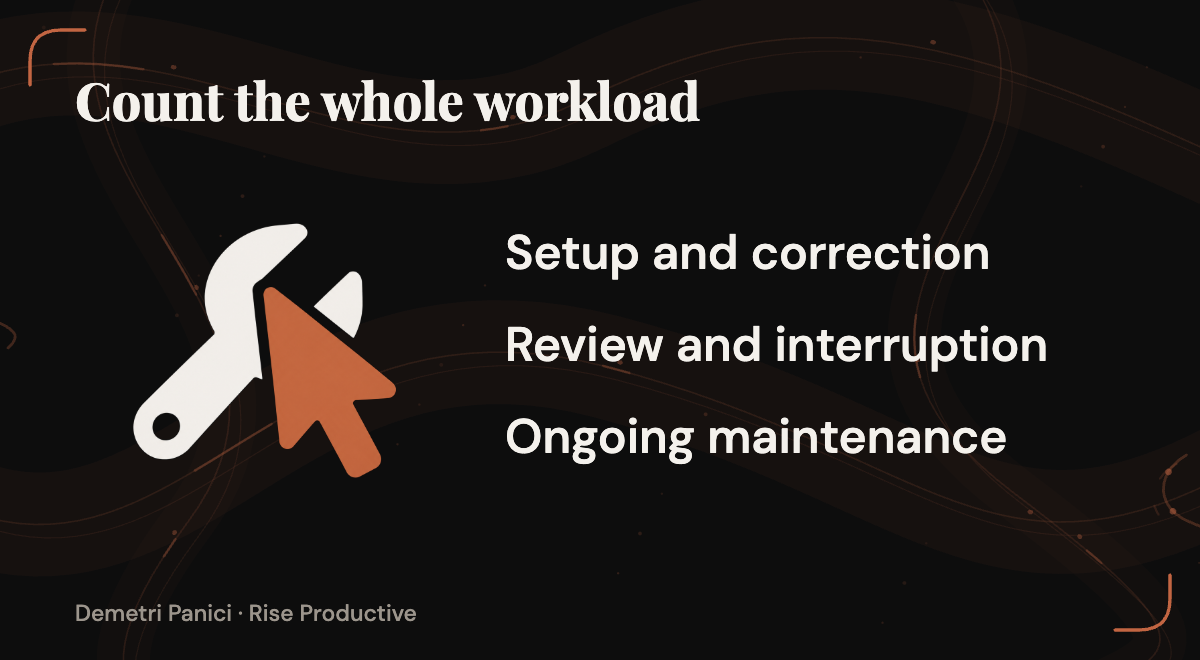 Agent maintenance includes setup, correction, review, interruptions, and continued upkeep.