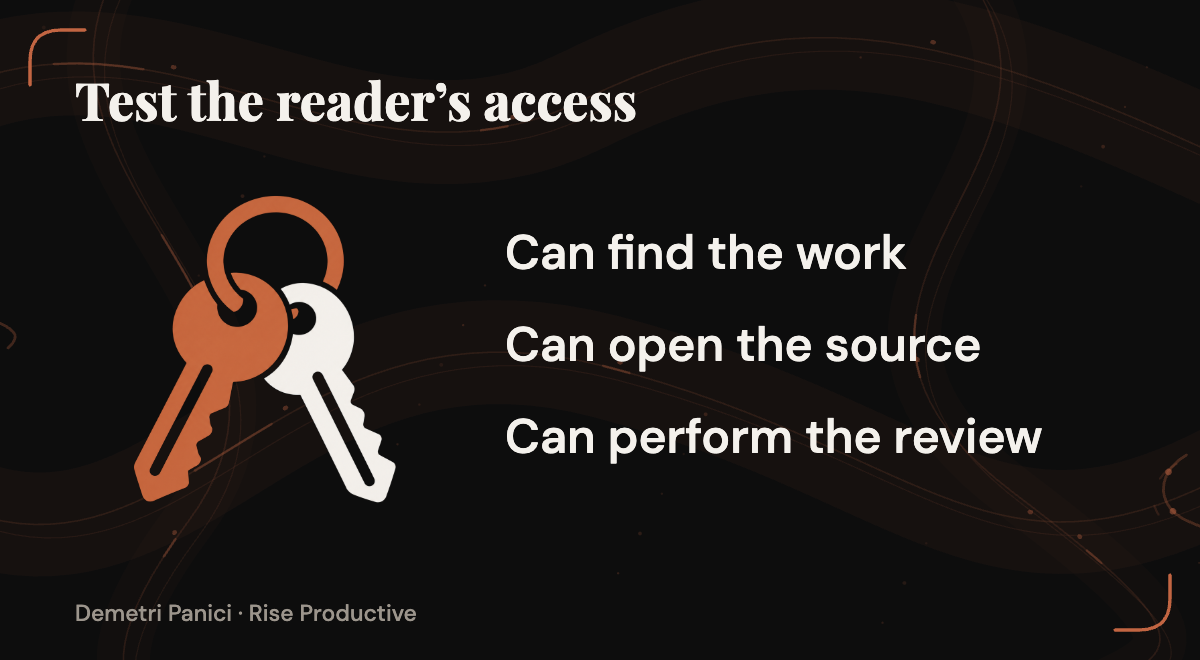 Purposeful access helps a reviewer find the work, open necessary sources, and complete their review.