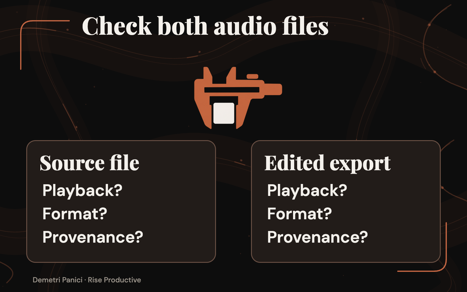 Separate source and edited files each have pending playback, format and provenance checks.