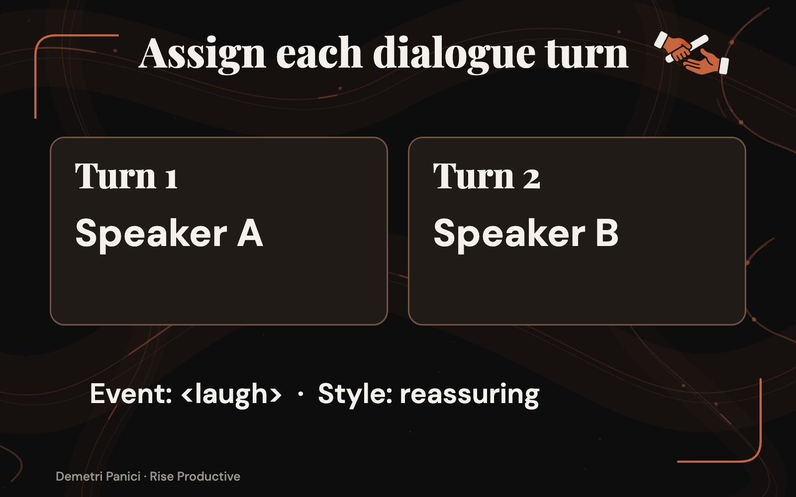 Dialogue turns carry explicit speaker identifiers while style and vocal events stay separate.