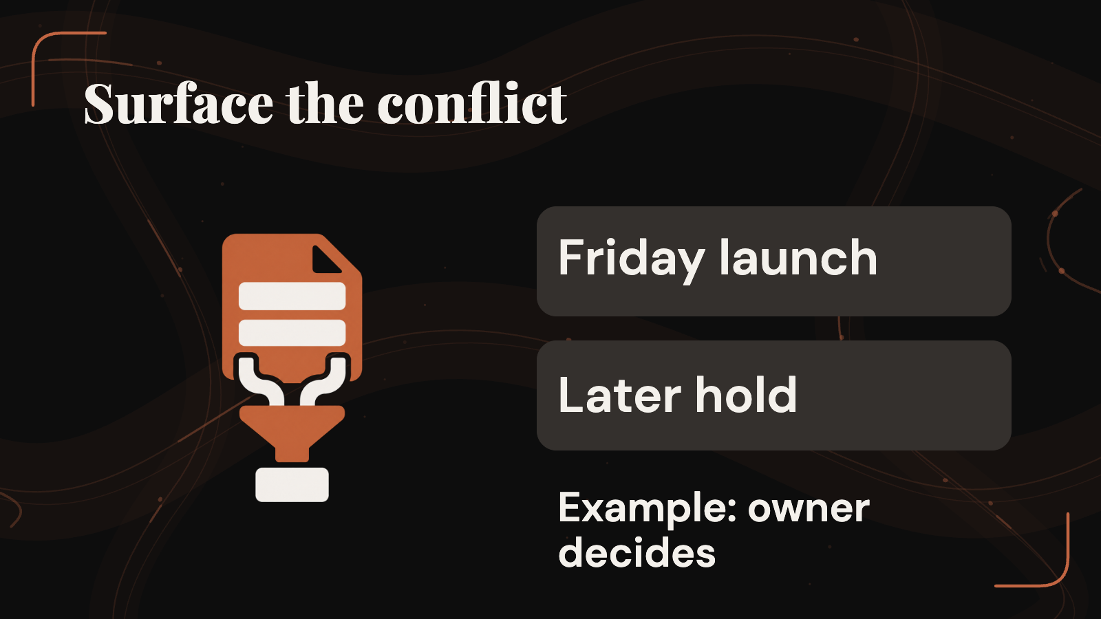 In a hypothetical example, a Friday launch record conflicts with a later hold request, so the owner receives both.