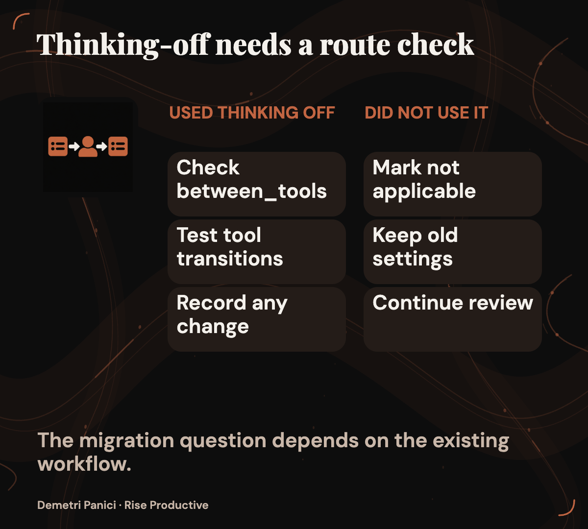 A thinking-off workflow leads to a between_tools migration check, while a workflow without that setting follows a not-applicable path.